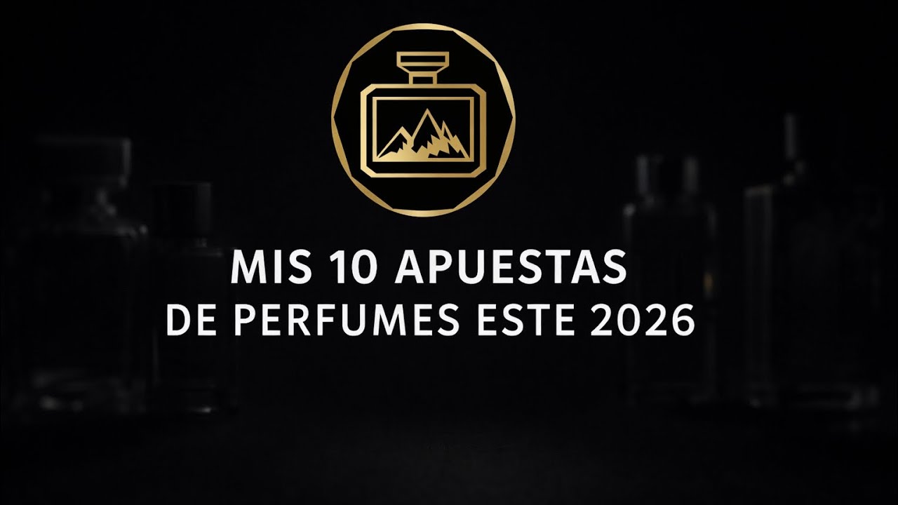 10 APUESTAS de PERFUMES este 2026