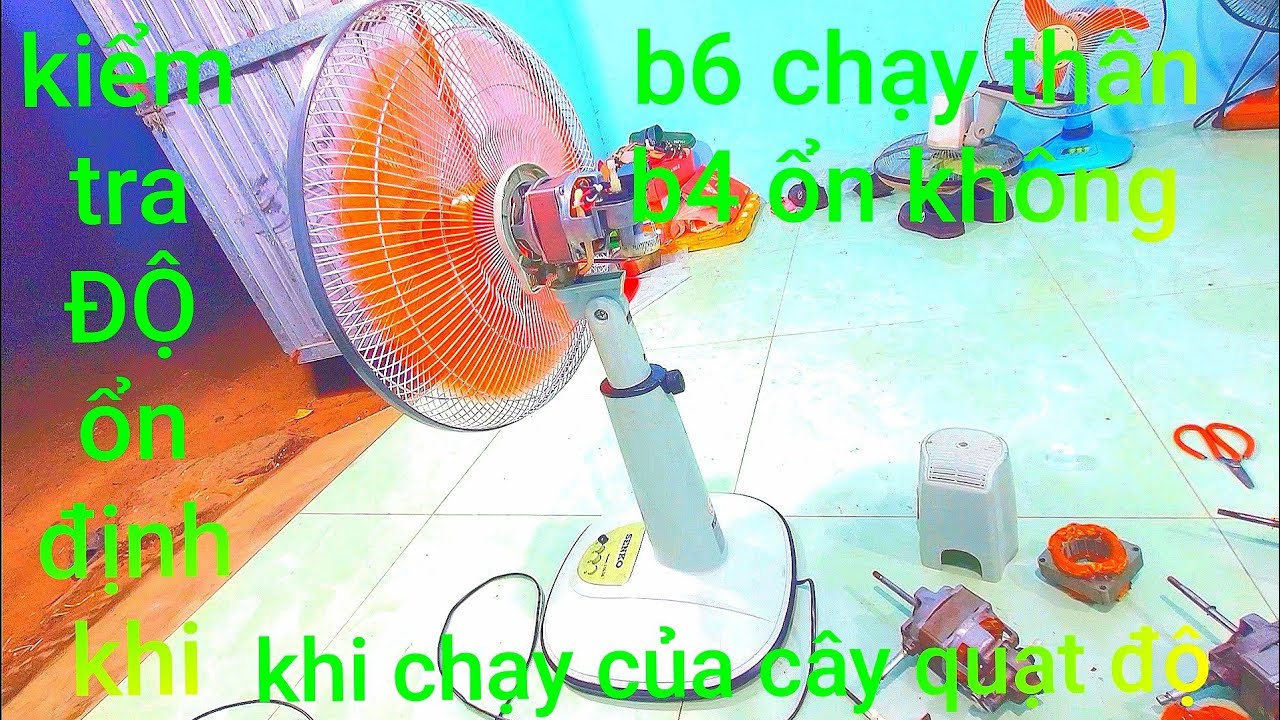 KIỂM TRA ĐỘ ỔN ĐỊNH KHI CHẠY CỦA CÂY B4 ĐỘ ĐỘNG CƠ B6