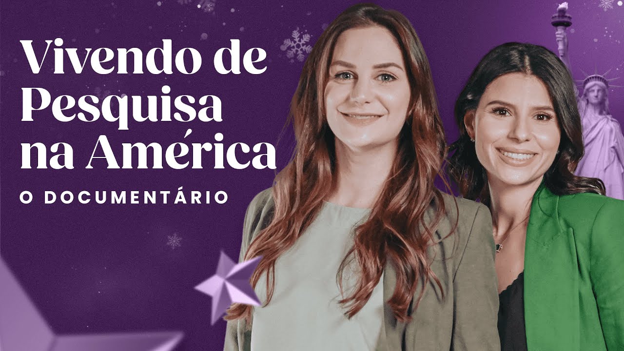 Vivendo de Pesquisa na América - O Documentário | PHDNOSEUA