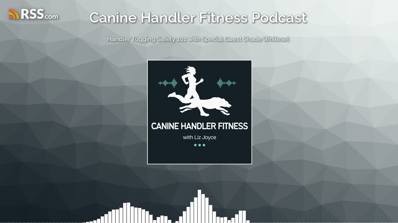 Handler Tugging Safety 101 with Special Guest Shade Whitesel