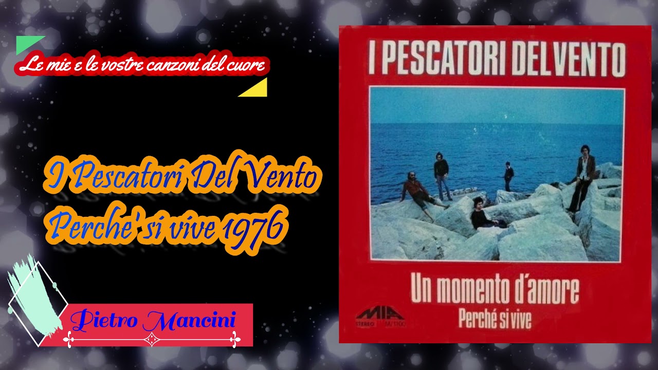 I Pescatori Del Vento - Perche' si vive 1976