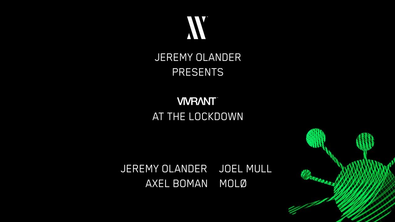 Jeremy Olander presents Vivrant at The Lockdown | March, 2020