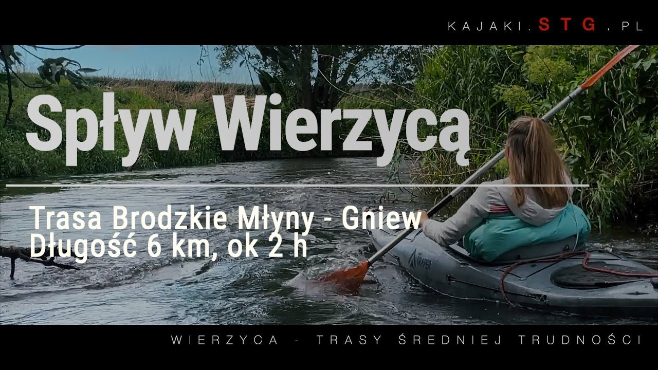Spływ Wierzyca Brodzkie Młyny   Gniew 2022