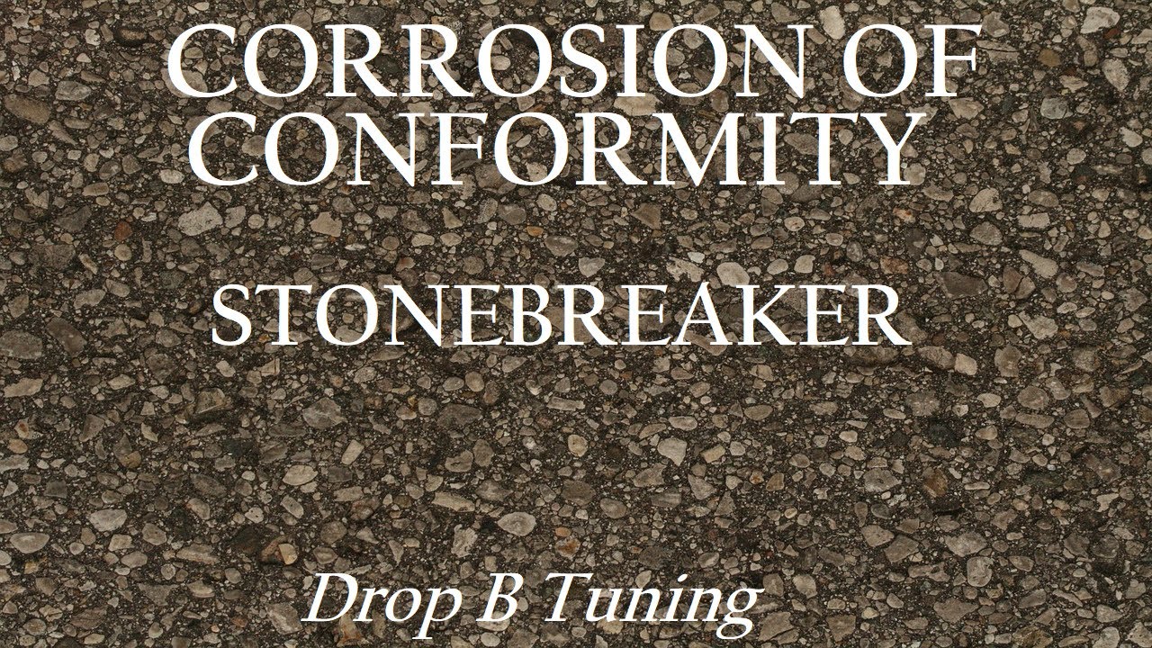 Corrosion Of Conformity - Stonebreaker - Drop B Tuning