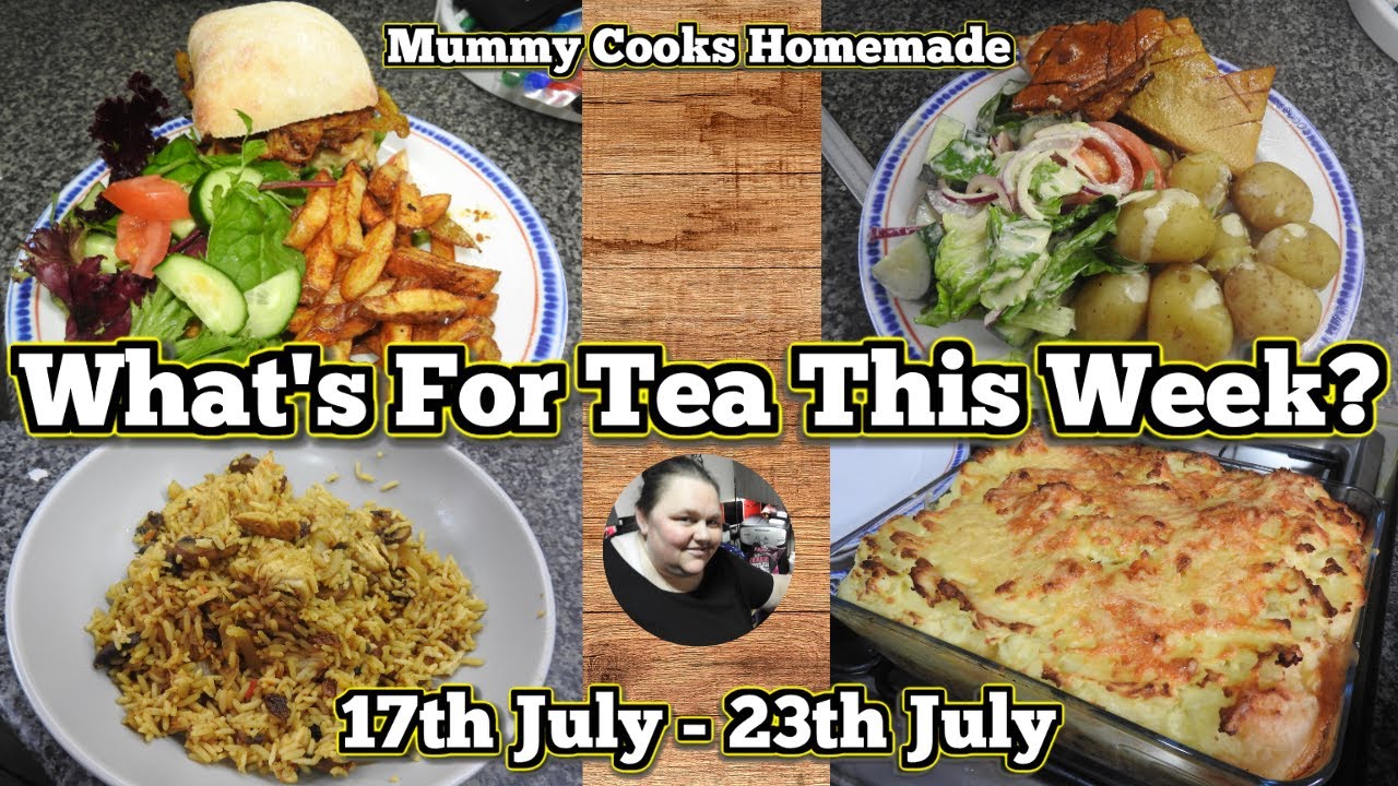 What's for tea this week? (17th July - 23th July) 2023 | #Mealsoftheweek
