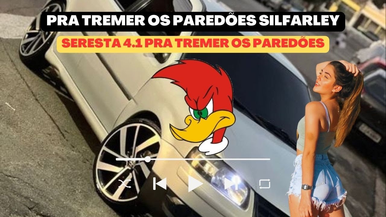 PRA TREMER OS PAREDÕES SILFARLEY 2024 - SERESTA 4.1 PRA TREMER OS PAREDÕES