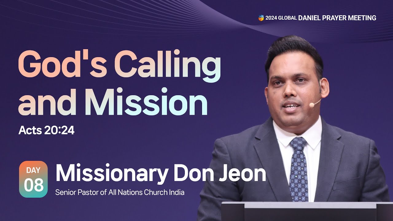 [2024 GLOBAL DANIEL PRAYER MEETING DAY8] God's Calling and Mission - Missionary Don Jeon