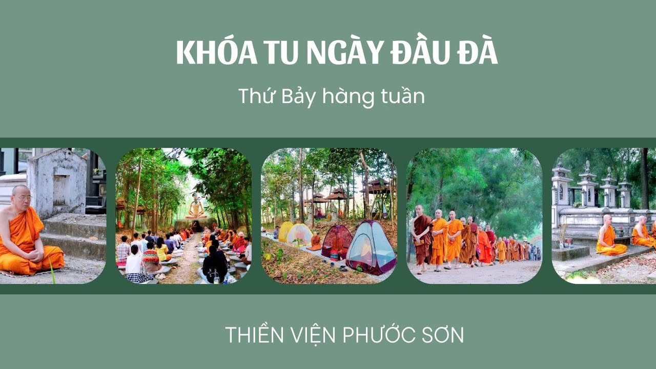 Ngày tu đặc biệt: NGÀY ĐẦU ĐÀ || Thiền Viện Phước Sơn