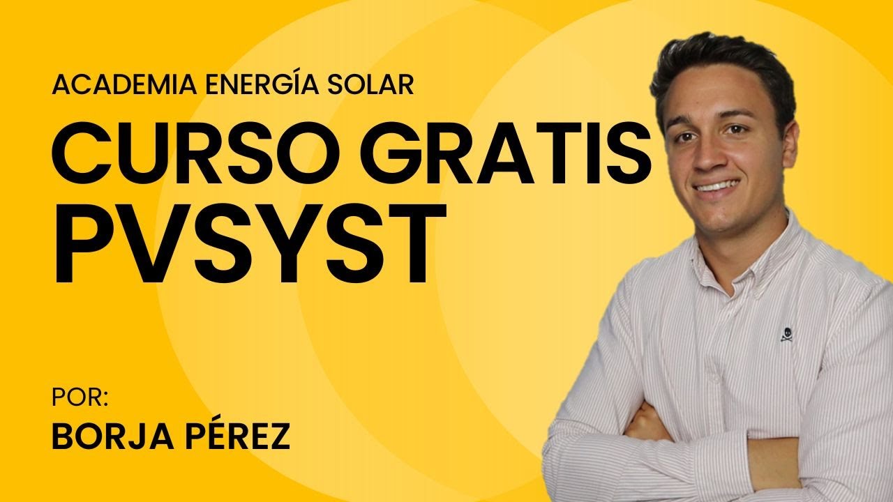☀️ CURSO GRATIS PVSYST. Simulación con placas solares para casa
