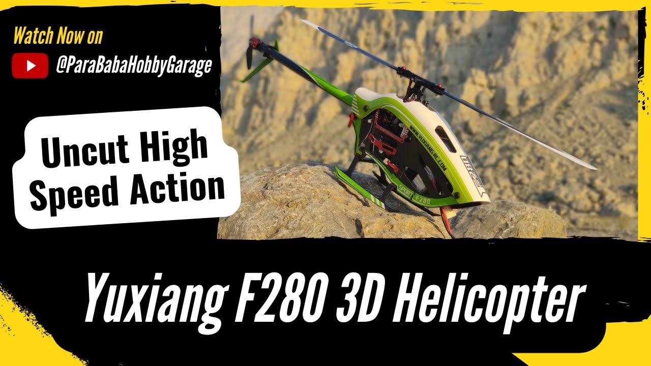 Yuxiang F280 3D RC Helicopter in High Speed 3D Aerobatics - uncut action