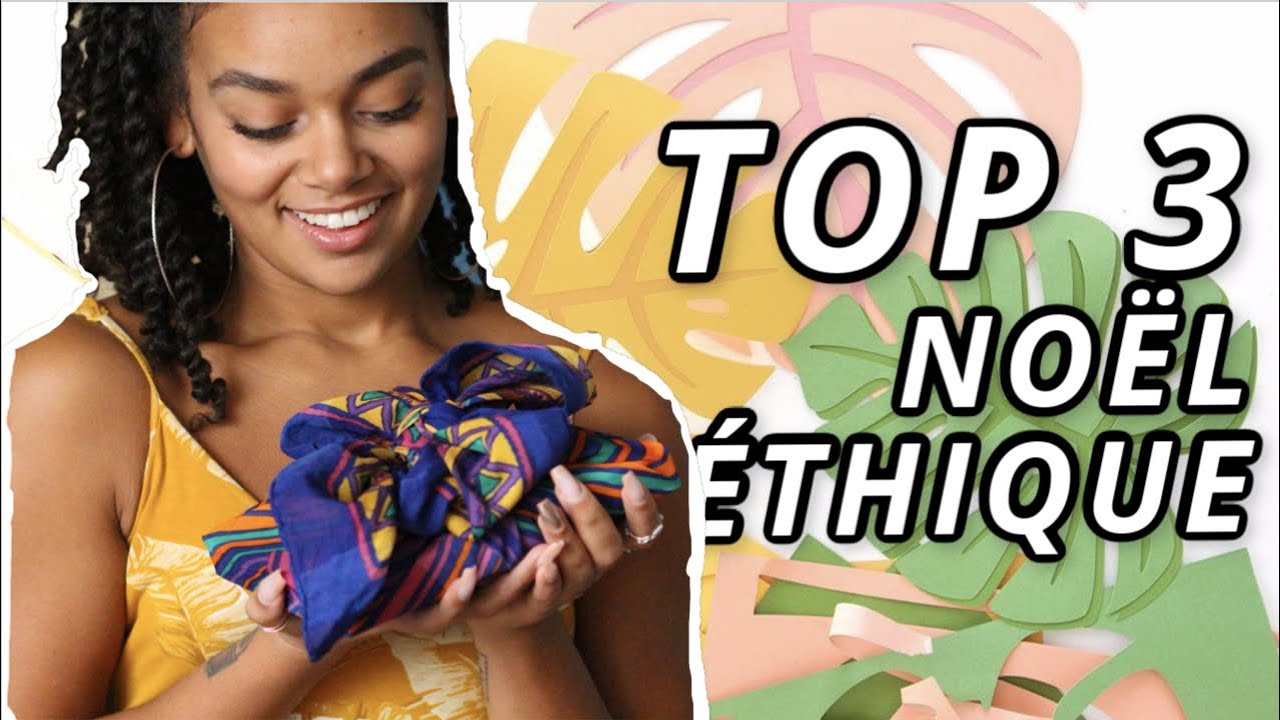 No&euml;l plus &eacute;thique & engag&eacute; - TOP 3 I Id&eacute;es Cadeaux de No&euml;l
