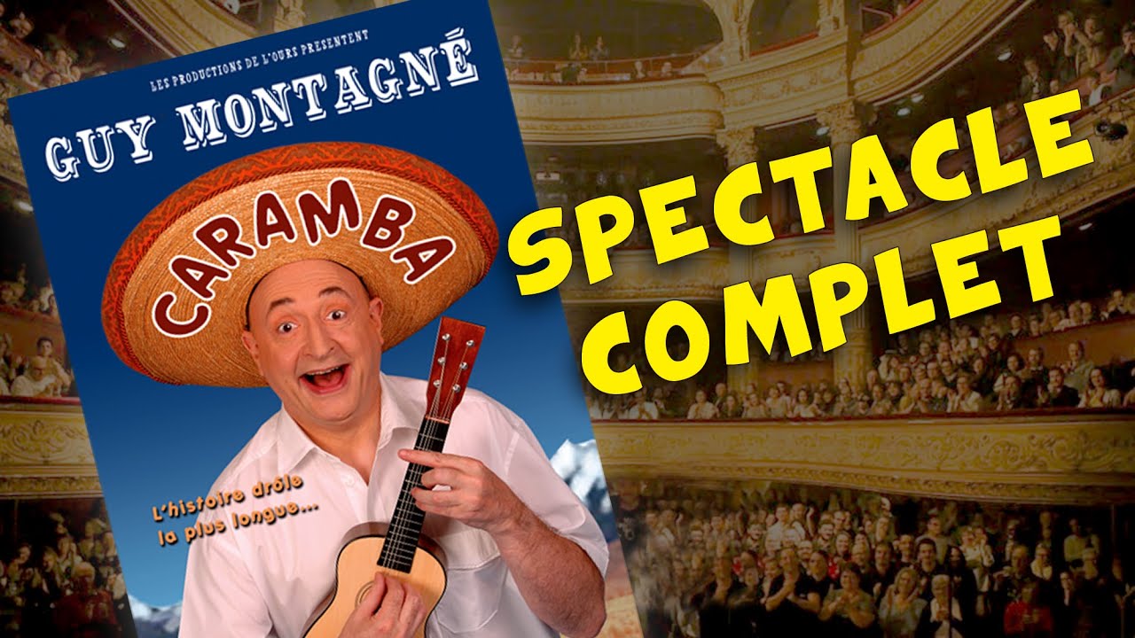 Guy Montagné - Caramba - Spectacle complet 2004