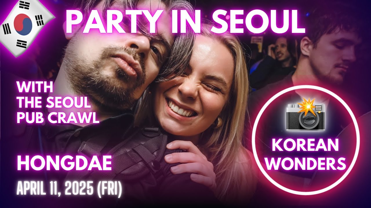 Korea Nightlife Experience - I take Pub Crawl Pictures in Hongdae - 2025-04-11 (Fri)