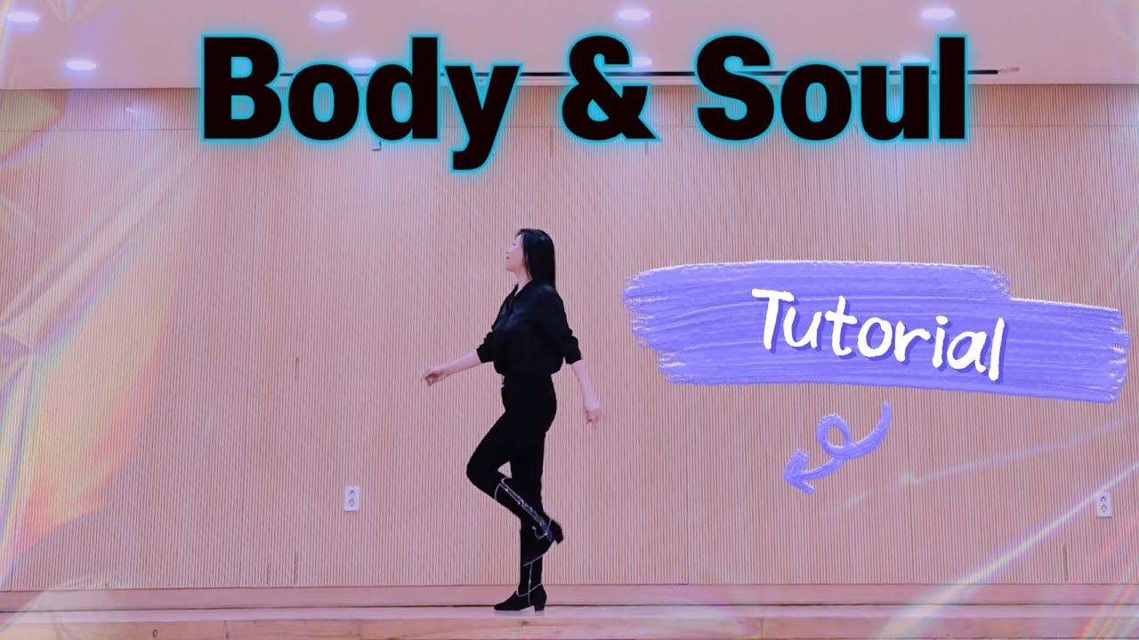 스텝 설명 Body & Soul Linedance Tutorial 바디 앤 소울 라인댄스 | Intermediate 중급 