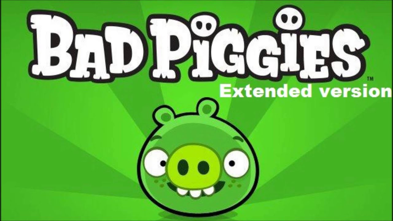BAD PIGGIES HD 1080p theme song extended version
