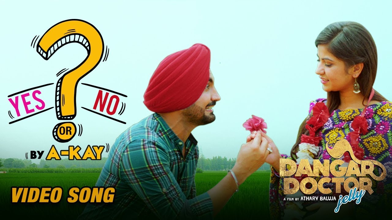 Yes Or No | Dangar Doctor Jelly | Ravinder Grewal | Geet Gambhir | A-Kay | Punjabi Movie Song