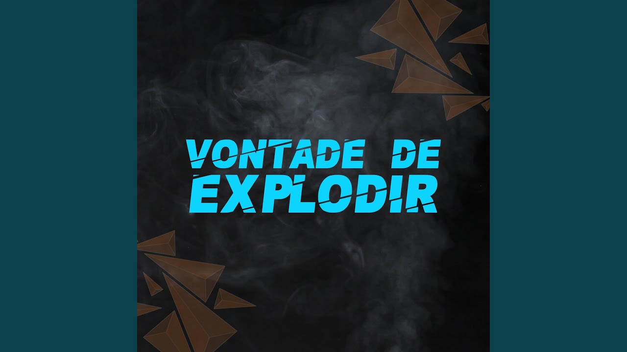Vontade de Explodir