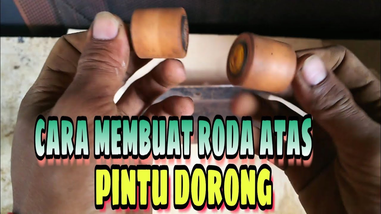 cara membuat roda atas pintu dorong dengan bearing/lakher