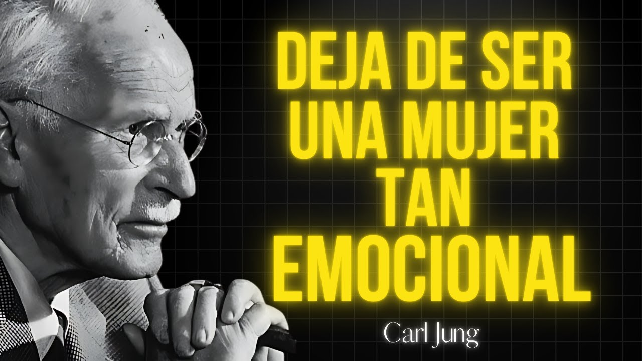 8 Lecciones Jungianas para Dominar la Mente y Dejar de Ser una Mujer Tan Emocional | Carl Jung