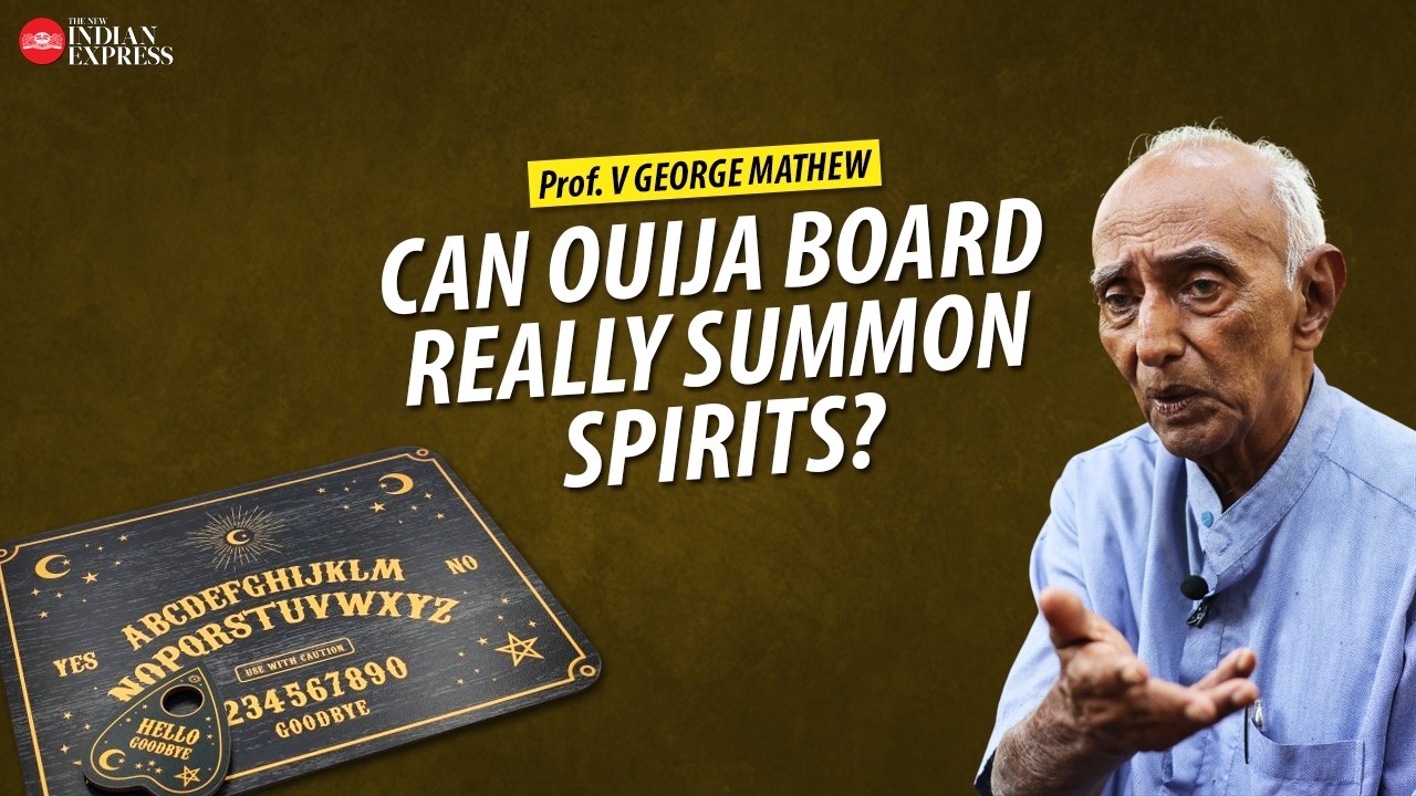 'The idea of a ‘spirit’ is an interpretation' - Prof. V George Mathew | Interview | Ouija Board