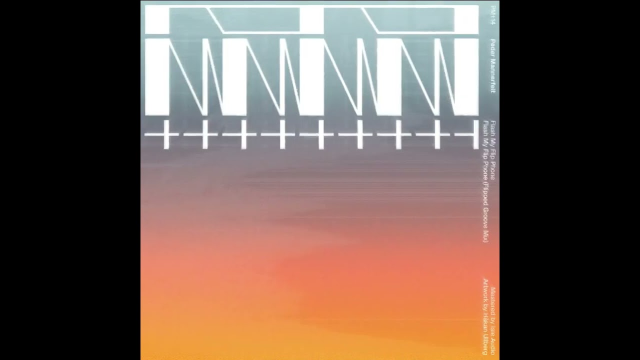 Peder Mannerfelt - Flash My Flip Phone (Flipped Groove Version)