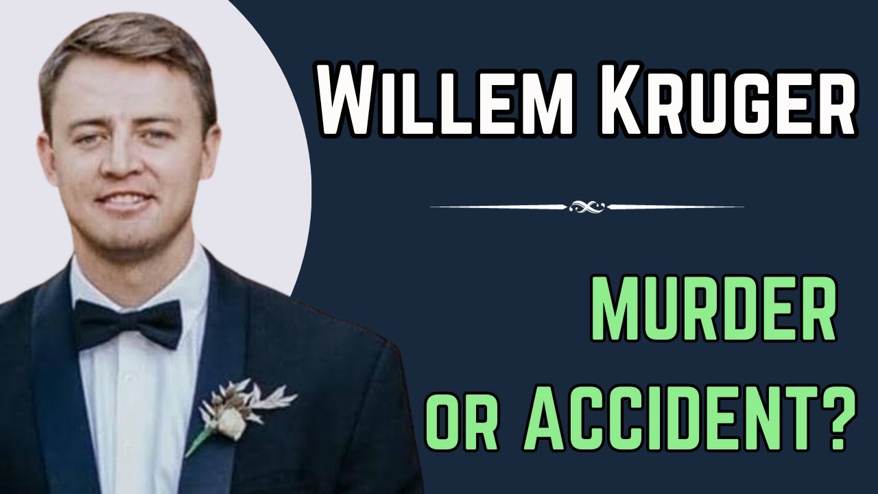 Willem Kruger : MURDER or ACCIDENT?