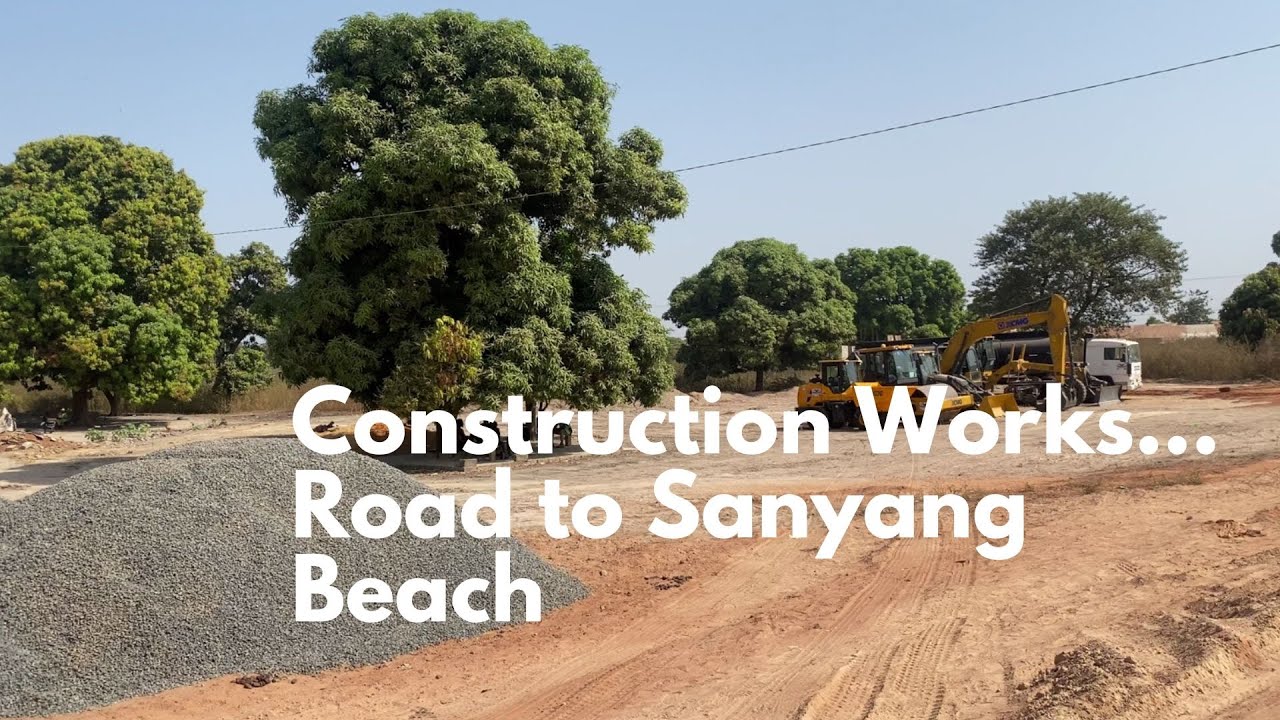 Construction Works Underway | Road to Sanyang Beach | Sanyang Kombo Southern Coastline | The Gambia