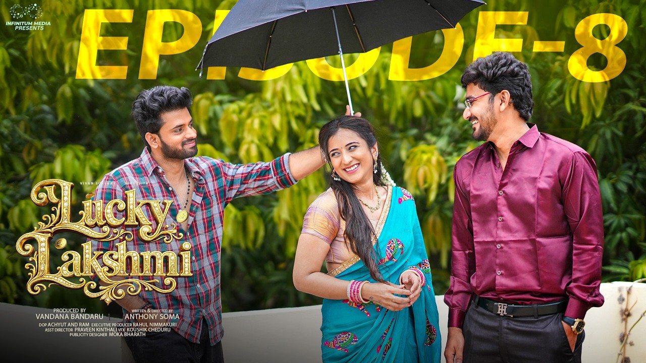 Lucky Lakshmi || Episode - 8 || Viraajita || Vivan Suryaa || Telugu Web Series || Infinitum Media