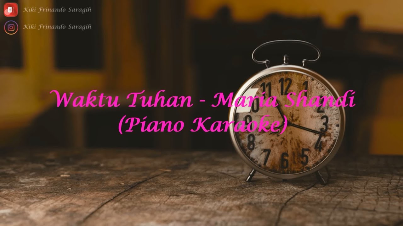 Waktu Tuhan - Maria Shandi (Piano Karaoke)