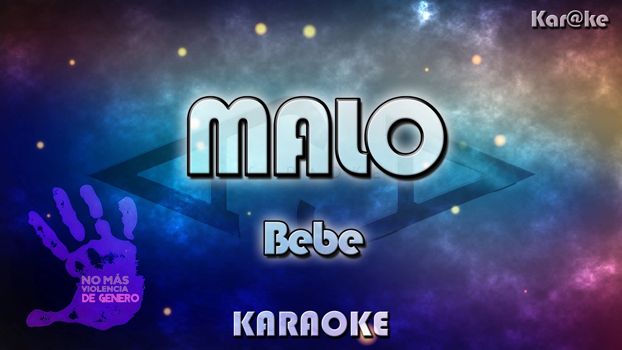 Bebe – Malo (Kar@ke)
