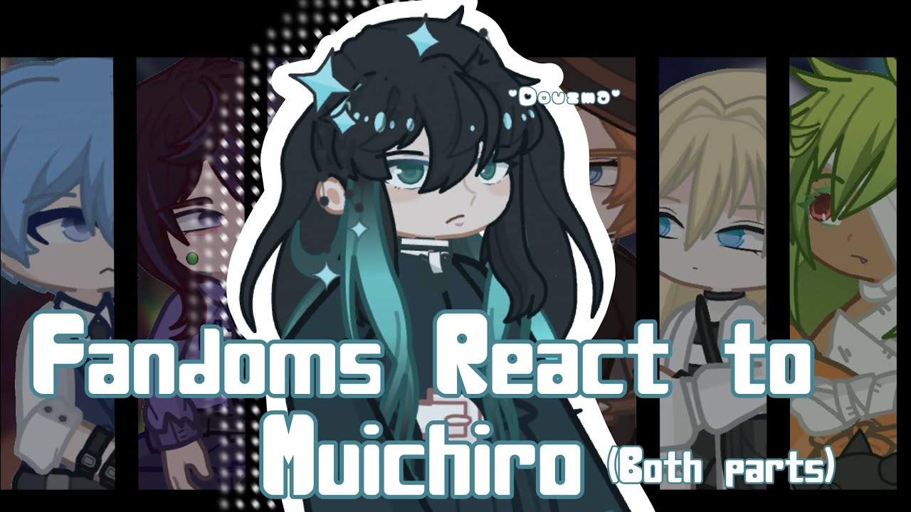 Fandoms React to Muichiro || Both Parts 1&2 || Demon Slayer || 2X || •Douzma•