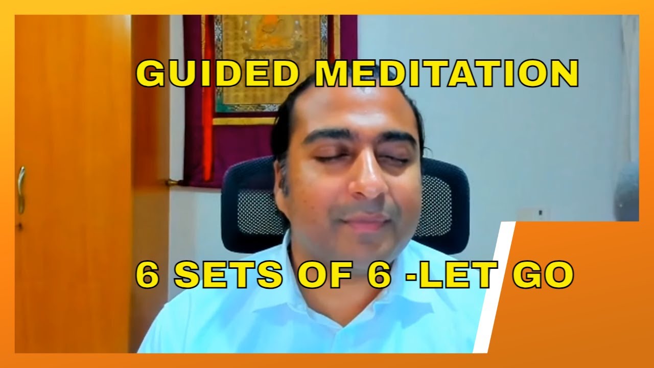 Guided Meditation 6 sets 6  -Unique Way of letting go of the links