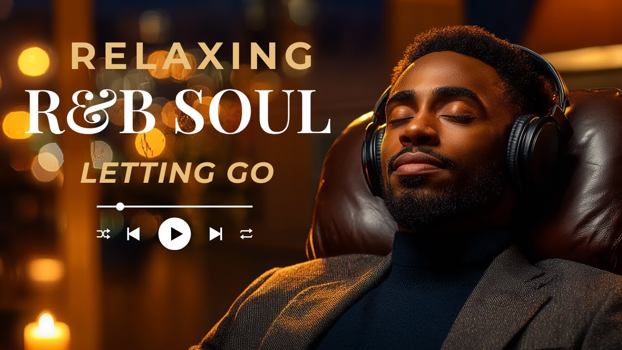 [Relax R&B] 🤍 Calm Soul Music for Letting Go & Feeling Safe Again