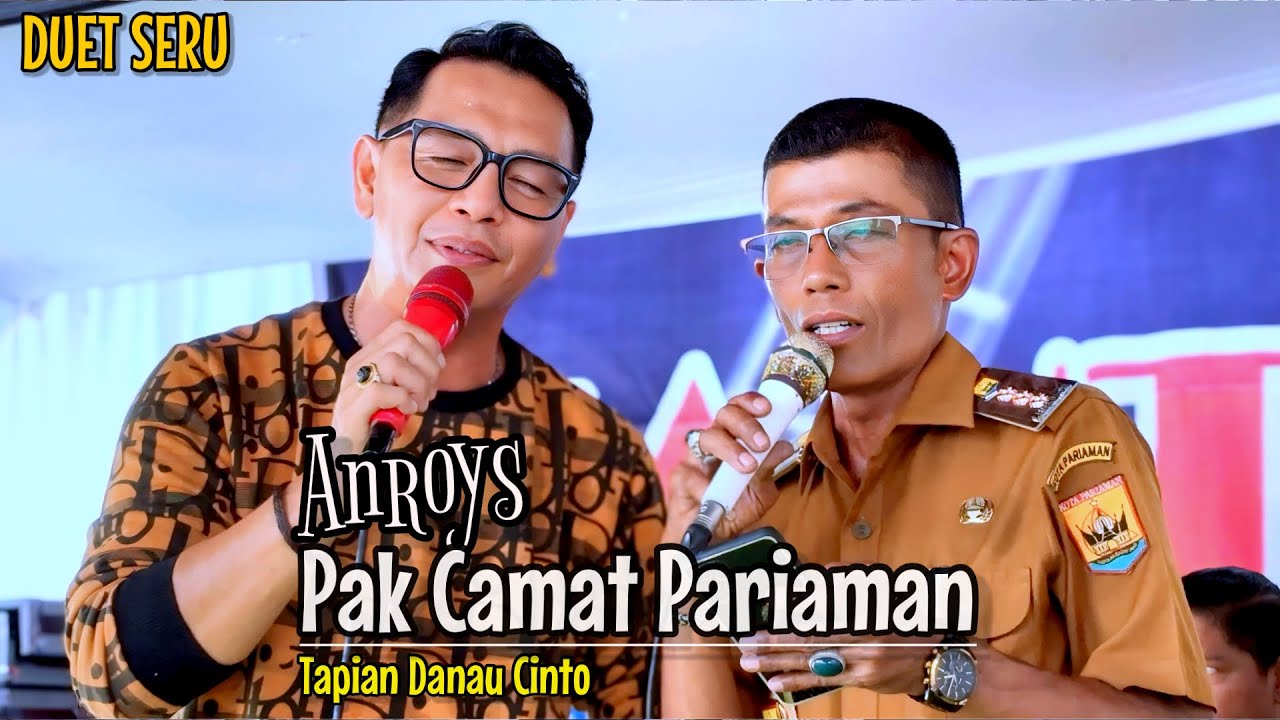 Duet Seru Anroys dengan Pak Camat Pariaman  - Tapian danau Cinto || Nozt Fantasi Channel 
