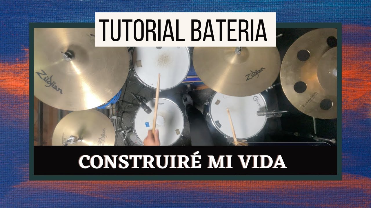 Construiré Mi Vida (Build My Life) | Passion | Tutorial Bateria