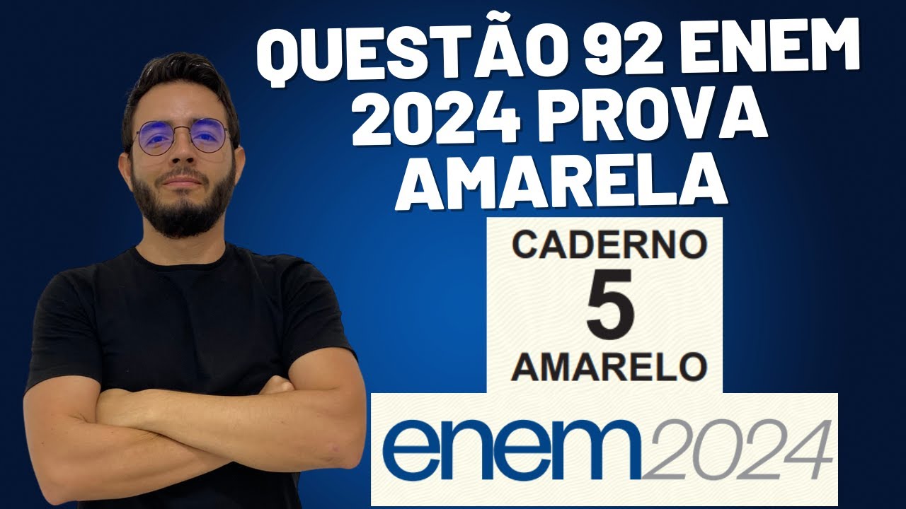 Questão 92 ENEM 2024 Prova AMARELA