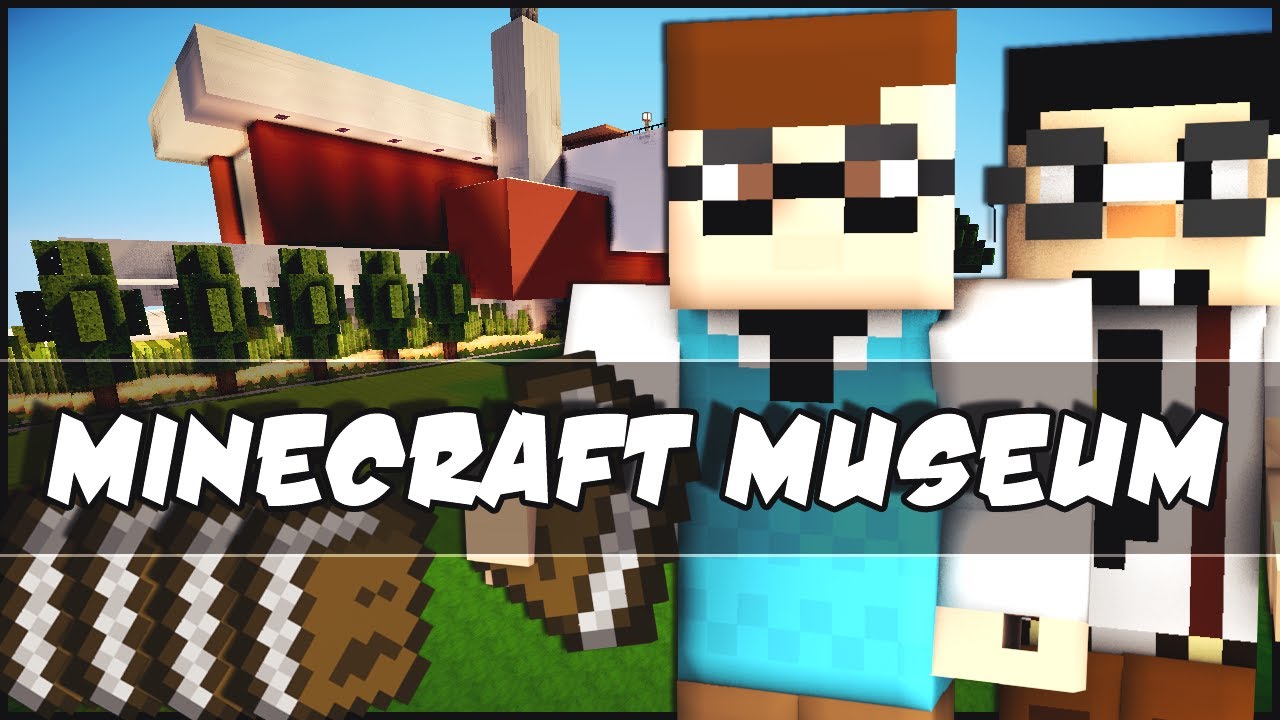 Minecraft - Museum