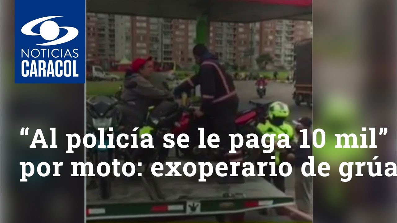 “Al policía se le paga 10 mil” por moto: exoperario de grúa denuncia 'torcidos' en Bogotá