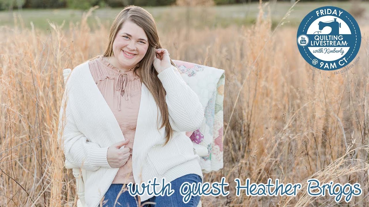 LIVE: Quilt Trunk Show and Q&A with Heather Briggs of My Sew Quilty Life! - Behind the Seams