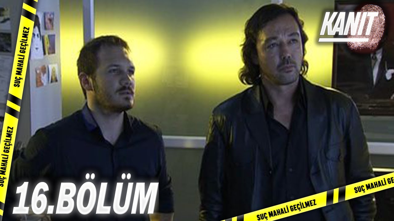 Kanıt 16. Bölüm - Full Bölüm
