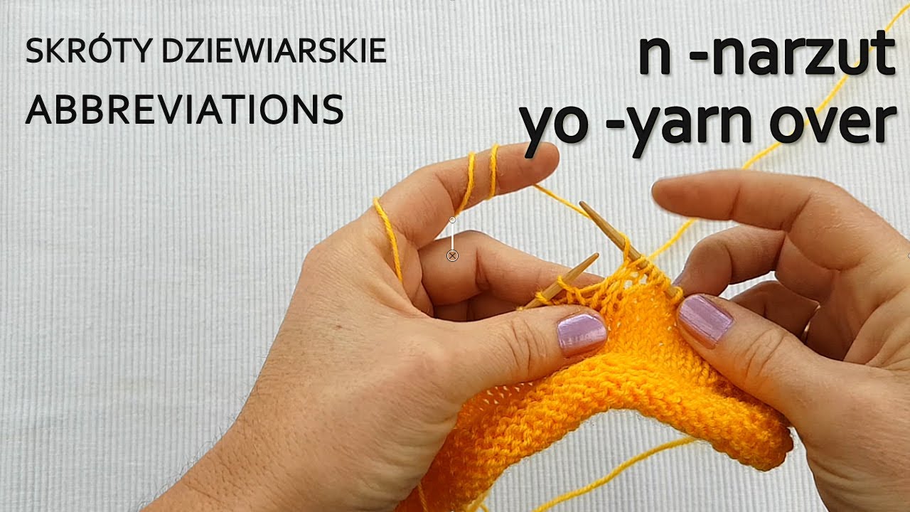 Narzut czyli yarn over. / Skróty dziewiarskie.