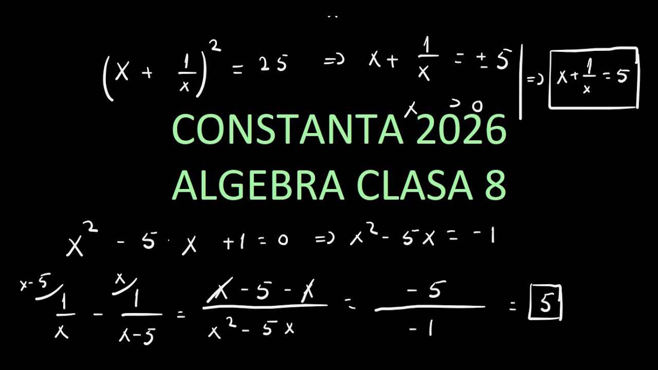 Olimpiada Locala Constanta 2026 – Clasa a 8 a 2 Probleme de Algebra Rezolvare Explicata