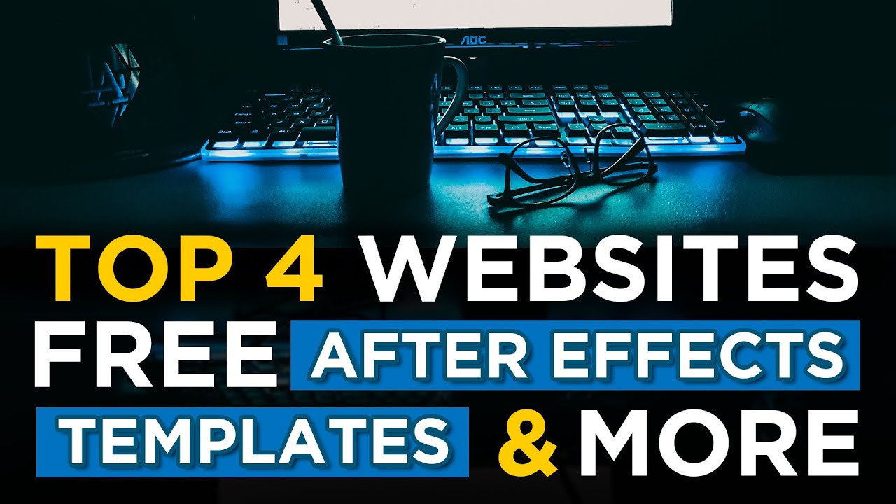 FREE AFTER EFFECTS TEMPLATES / TOP 4 WEBSITES