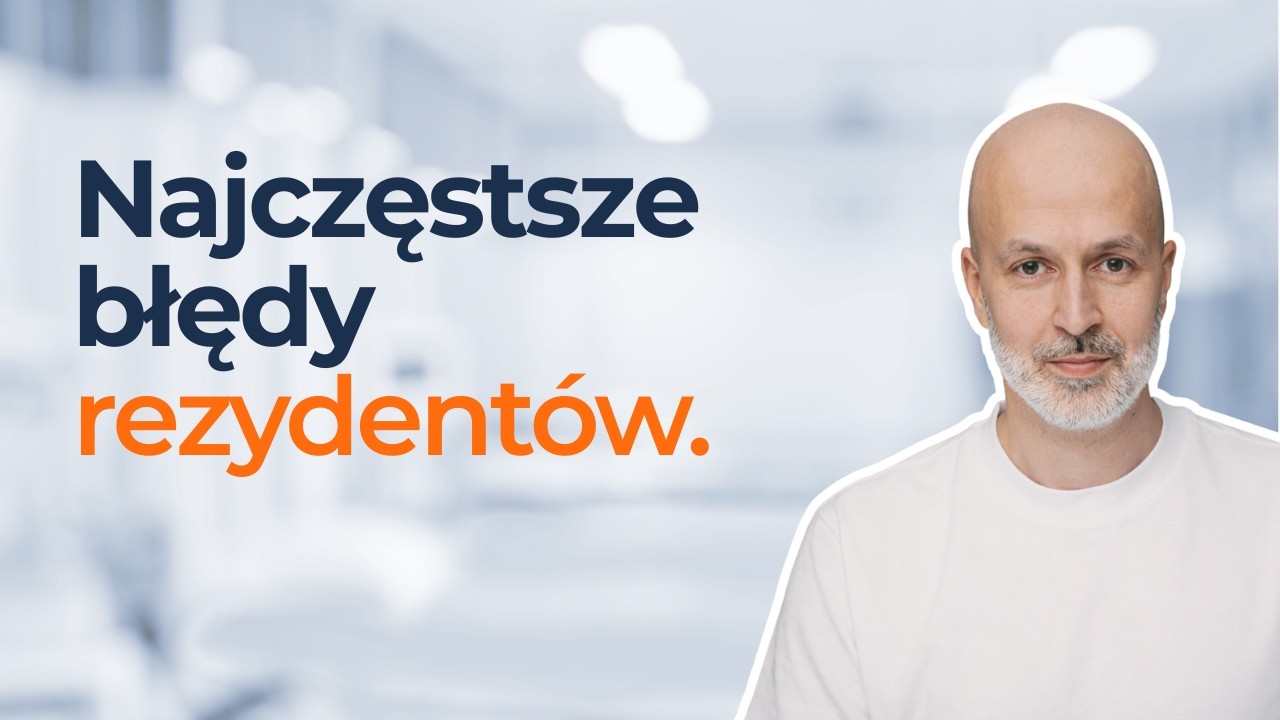 Najczęstsze błędy rezydentów