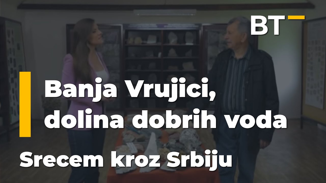 SRCEM KROZ SRBIJU  BANJA VRUJCI, DOLINA DOBRIH VODA            Balkantrip TV