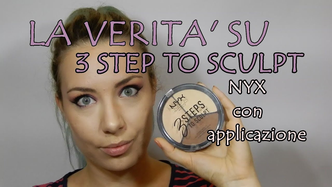 LA VERITà SU 3 STEP TI SCULPT NYX professional makeup
