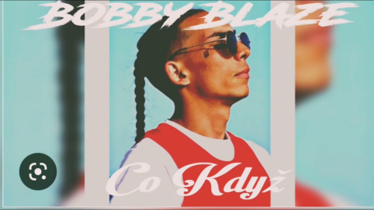Bobby blaze | zelenej dým | momenty / ty si to věděla 