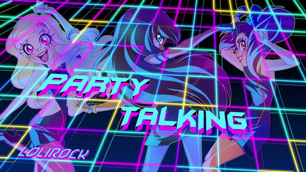 Party Talking (Song) - LoliRock