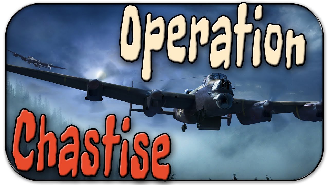 War Thunder Gameplay | OPERATION CHASTISE | Lancaster Dam Busters