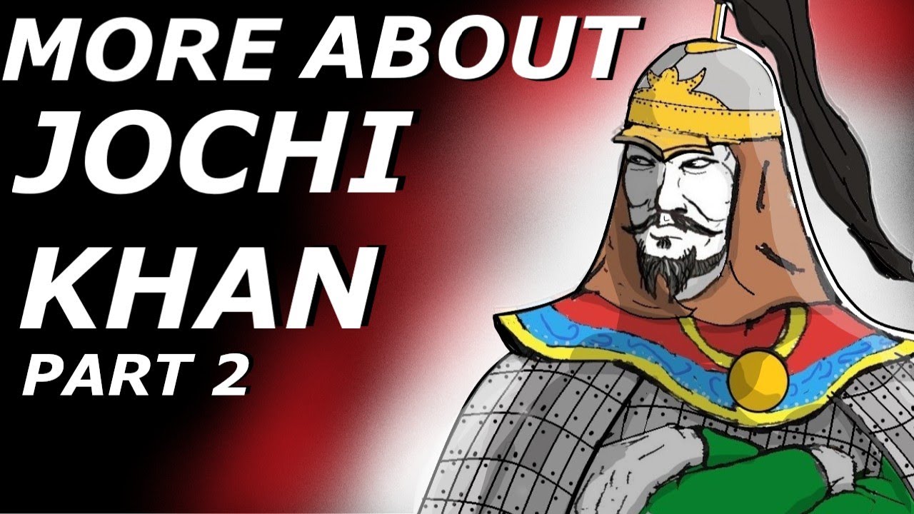 More About Jochi Khan: First Son of Genghis Khan